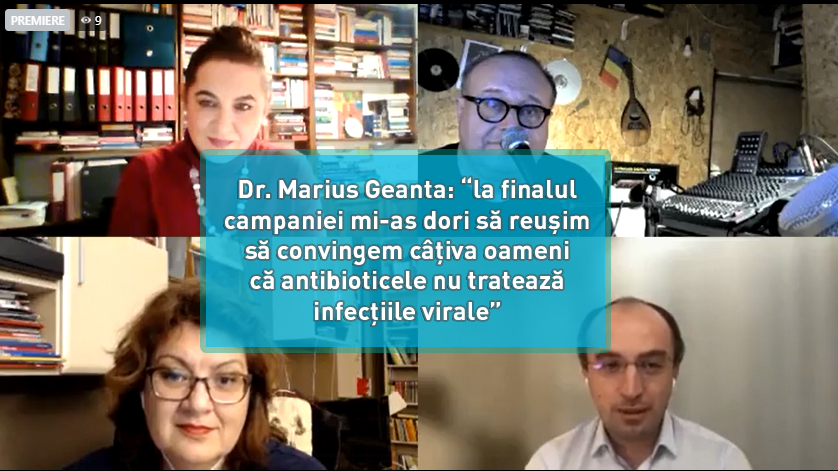 Dr. Marius Geanta: “la finalul campaniei mi-as dori să reușim să convingem câțiva oameni că antibioticele nu tratează infecțiile virale”